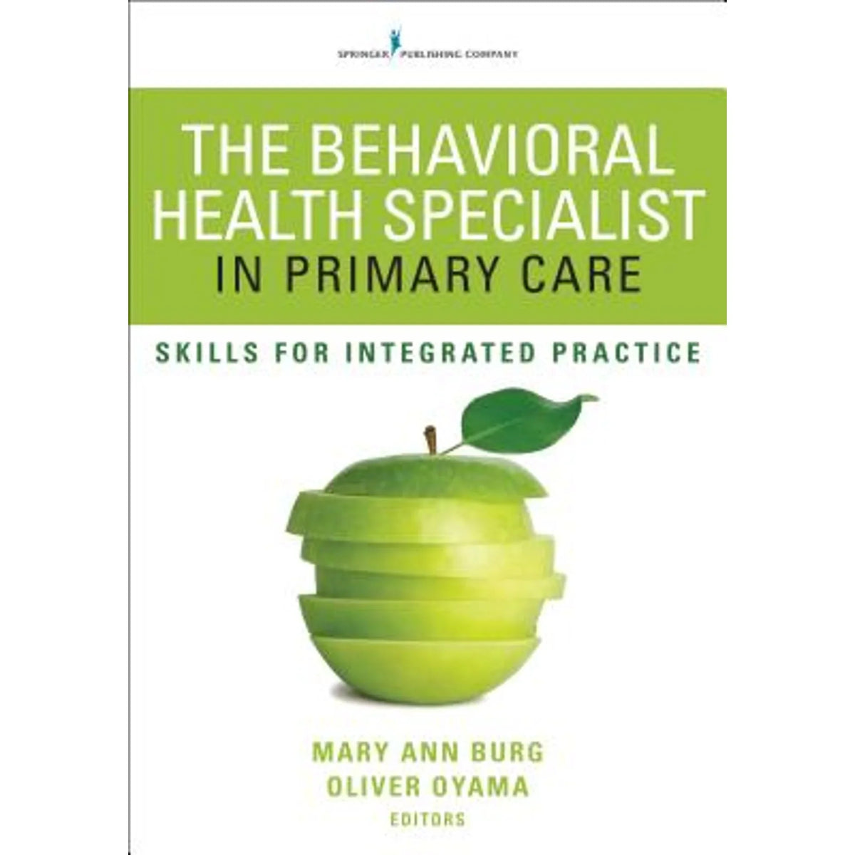 Behavioral Health The Oliver for Burg, Specialist Pre-Owned Care: Practice MaryAnn Skills 9780826129871) Integrated Primary Oyama in (Paperback by